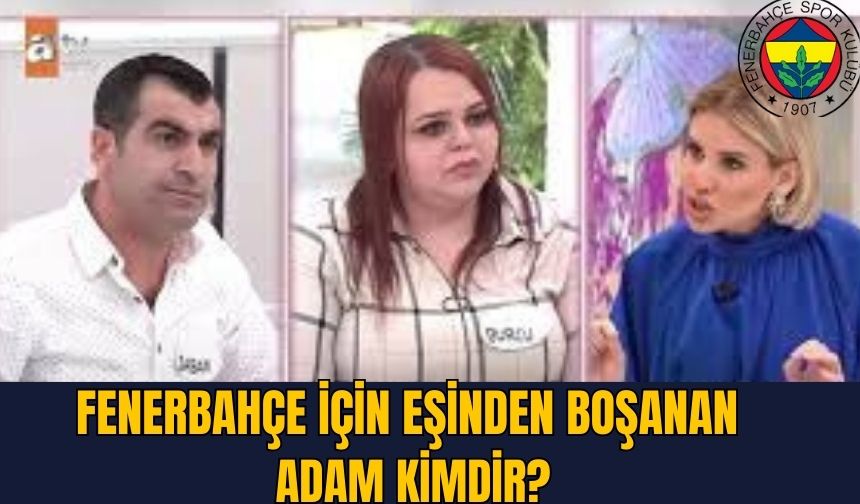 Esra Erol Fenerbahçe için eşinden boşanan adam kim?