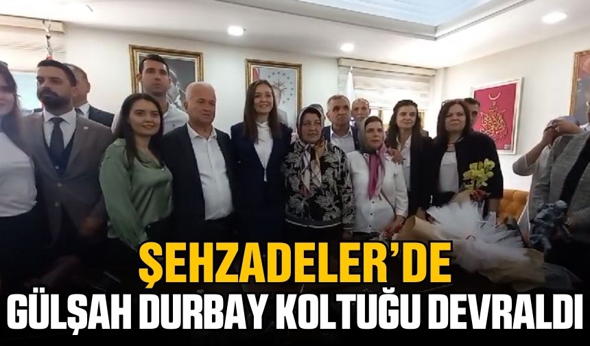 Şehzadeler Belediye Başkanı Gülşah Durbay koltuğuna oturdu