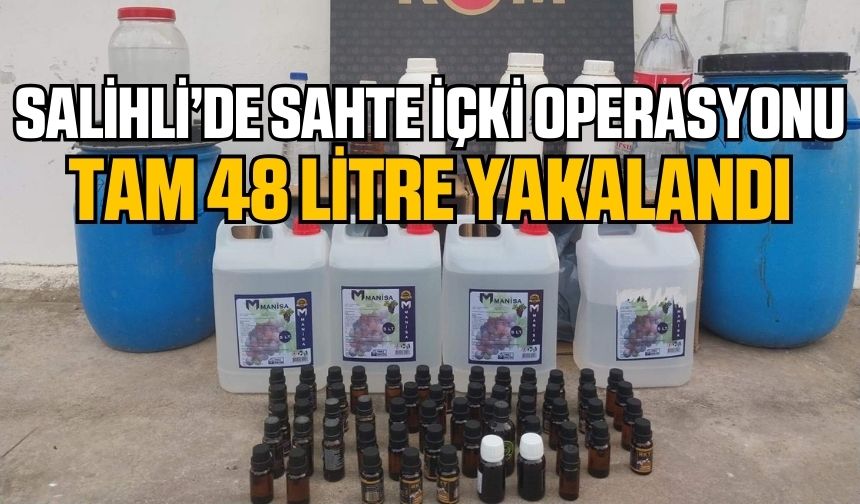 Manisa'da Sahte İçki Operasyonunda 48 Litre Etil Alkol ve El Yapımı Alkol Ele Geçirildi!