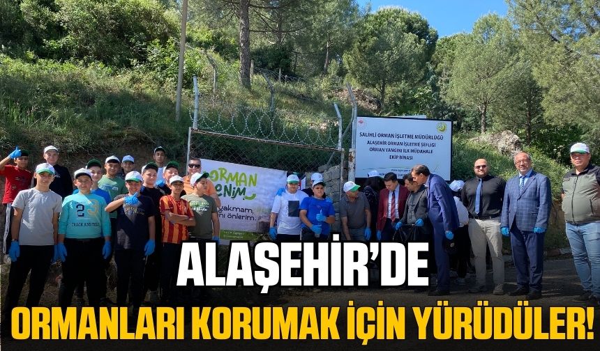 Alaşehir'de ormanları korumak için çevre temizliği yaptılar